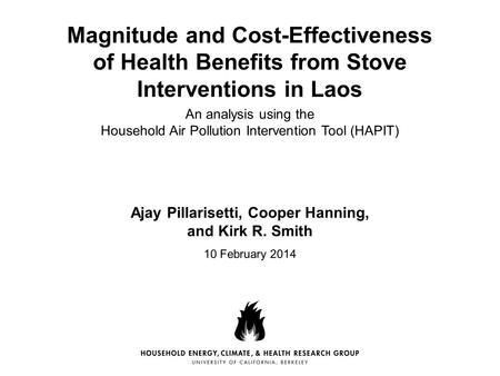 Magnitude and Cost-Effectiveness of Health Benefits from Stove Interventions in Laos An analysis using the Household Air Pollution Intervention Tool (HAPIT)