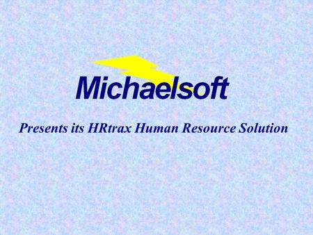 Presents its HRtrax Human Resource Solution.