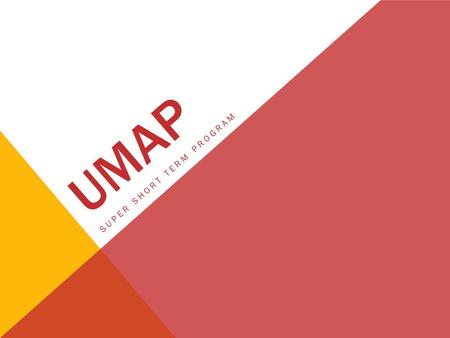 UMAP SUPER SHORT TERM PROGRAM. JAPAN SUPER SHORT TERM PROGRAM.