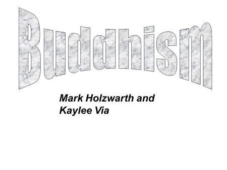 Mark Holzwarth and Kaylee Via. PART 1 BACKGROUND.