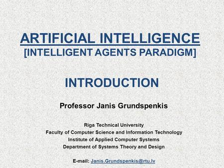 ARTIFICIAL INTELLIGENCE [INTELLIGENT AGENTS PARADIGM]