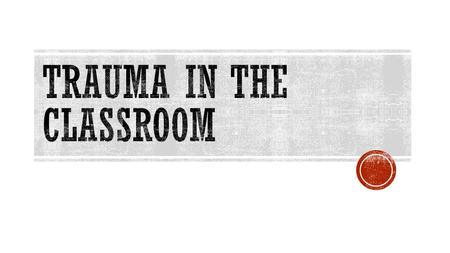  A traumatic or life-threatening event that is outside the normal range of daily human experience  “An emotional wound or shock that creates substantial.