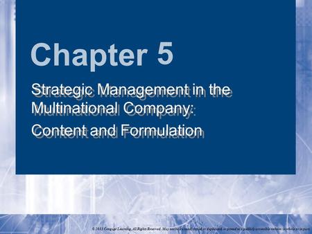 Chapter © 2013 Cengage Learning. All Rights Reserved. May not be scanned, copied or duplicated, or posted to a publicly accessible website, in whole or.