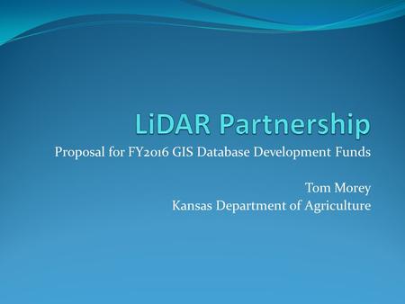 LiDAR Partnership Proposal for FY2016 GIS Database Development Funds