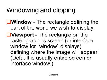 Windowing and clipping