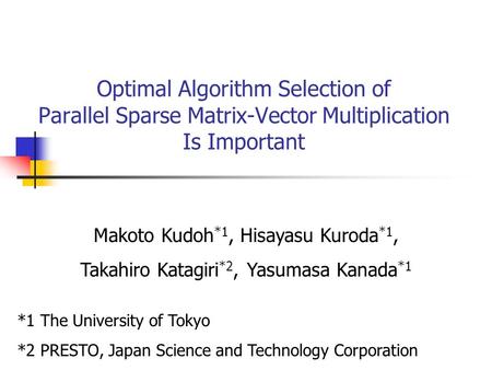 Makoto Kudoh*1, Hisayasu Kuroda*1,