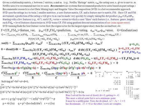 G = (  n  SUPu 1 e(u 1,n)FM n,...,  n  SUPu lastu e(u lastu,n)FM n,...,  v  SUPm 1 e(v,m 1 )UF v,...,  v  SUPlastm 1 e(v,m lastm )UF v ) 0 = dsse(t)/dt.