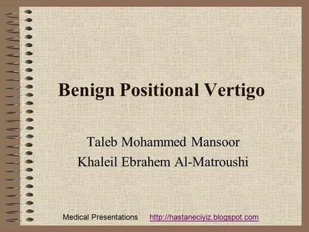 Benign Positional Vertigo