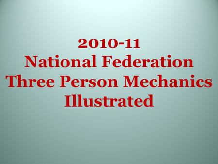 2010-11 National Federation Three Person Mechanics Illustrated.