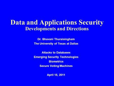 Data and Applications Security Developments and Directions