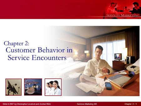 Chapter 2: Customer Behavior in Service Encounters.