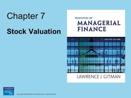 Copyright © 2009 Pearson Prentice Hall. All rights reserved. Chapter 7 Stock Valuation.