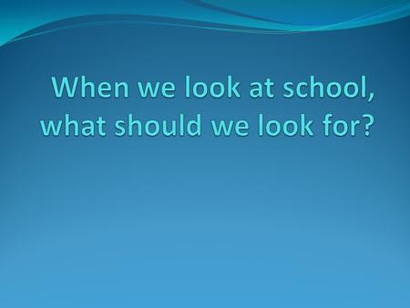 Environmental Factors The environment of a school is the setting and location of that school. Example: Country or City? What other environmental factors.