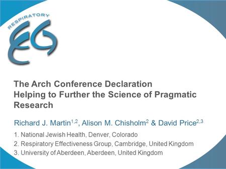 Richard J. Martin 1,2, Alison M. Chisholm 2 & David Price 2,3 1. National Jewish Health, Denver, Colorado 2. Respiratory Effectiveness Group, Cambridge,