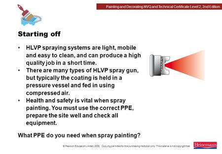 © Pearson Education Limited, 2008. Copying permitted for the purchasing institution only. This material is not copyright free. Painting and Decorating.