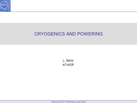 CRYOGENICS AND POWERING