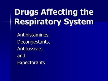 Drugs Affecting the Respiratory System