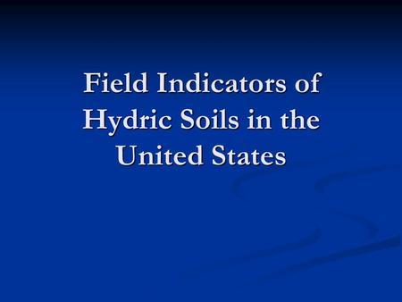 Field Indicators of Hydric Soils in the United States