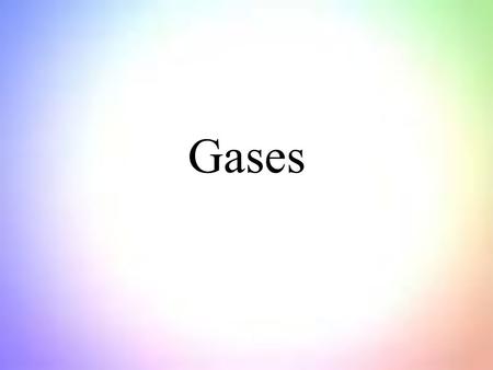 Gases.