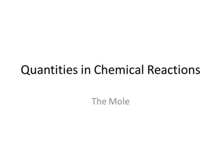 Quantities in Chemical Reactions