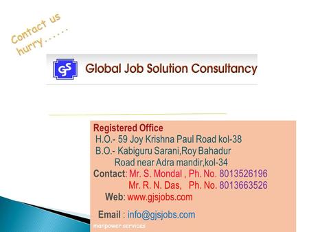 Believes in Professionalism with Integrity and Quality 9/13/2015 Registered Office H.O.- 59 Joy Krishna Paul Road kol-38 B.O.- Kabiguru Sarani,Roy Bahadur.