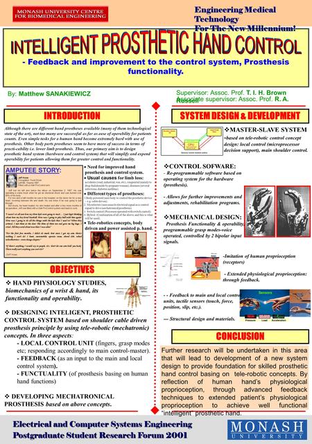 Electrical and Computer Systems Engineering Postgraduate Student Research Forum 2001 - Feedback and improvement to the control system, Prosthesis functionality.