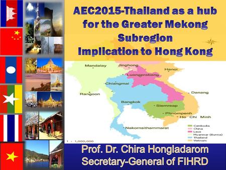 Prof. Dr. Chira Hongladarom Secretary-General of FIHRD