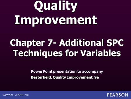 Chapter 7- Additional SPC Techniques for Variables