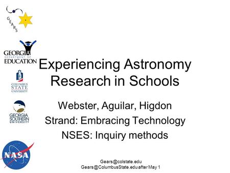 after May 1 Experiencing Astronomy Research in Schools Webster, Aguilar, Higdon Strand: Embracing Technology.