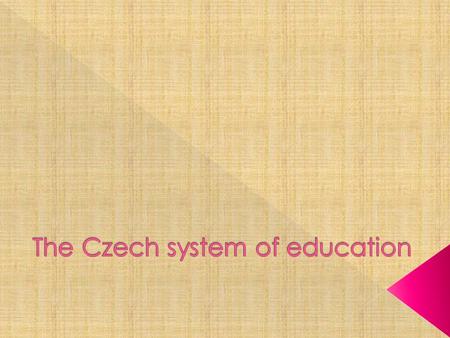 3 - 6 yearsKindergarten 6 - 15 yearsPrimary school 11/13 - 19 years 15 – 19 years Grammar / vocational school 19 – 25 – 26 yearsUniversity, college.