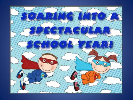 Welcome To Hero Headquarters. Tonight, parents will… know and understand their role in the Parent Learning Community. know ways they can be involved with.