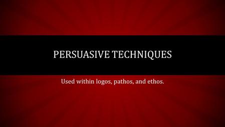 Persuasive Techniques