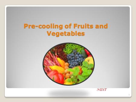 Pre-cooling of Fruits and Vegetables