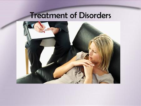 Treatment of Disorders