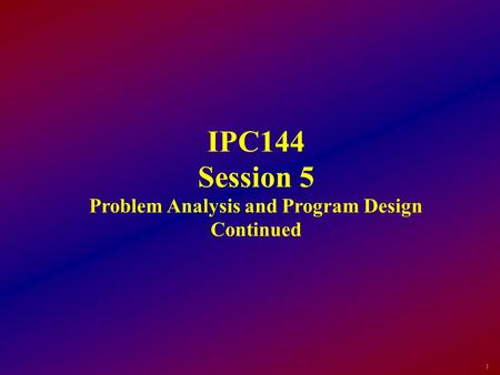 Problem Analysis and Program Design