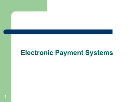 Electronic Payment Systems