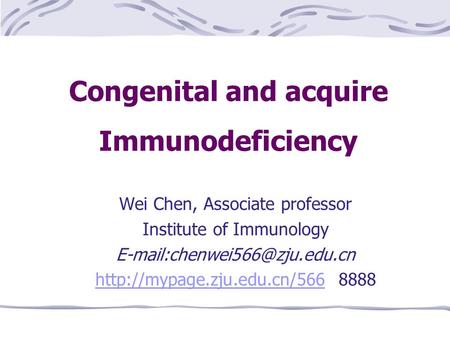 Congenital and acquire Immunodeficiency