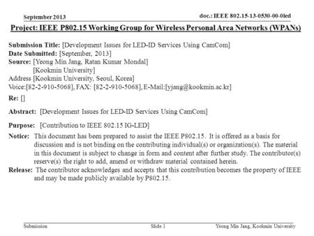 Doc.: IEEE 802.15-xxxxx Submission doc. : IEEE 802. 15-12-0164-00-wng0 Slide 1 Project: IEEE P802.15 Working Group for Wireless Personal Area Networks.