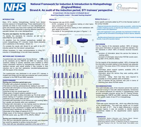 National Framework for Induction & Introduction to Histopathology (England/Wales) Strand A: An audit of the induction period, ST1 trainees' perspective.