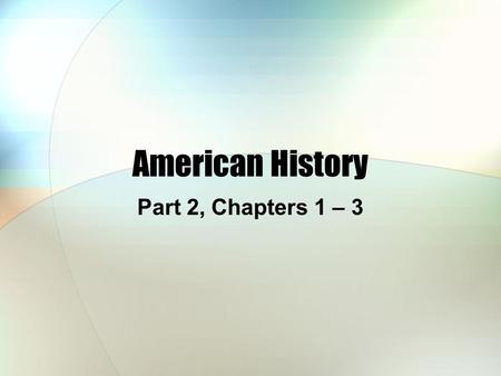 American History Part 2, Chapters 1 – 3. Down Syndrome Child.