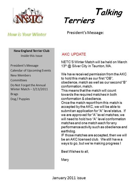 T alking Terriers New England Terrier Club Inside this Issue President’s Message Calendar of Upcoming Events New Members Committees Do Not Forget the Annual.