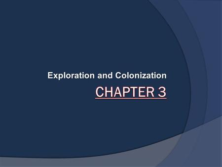 Exploration and Colonization