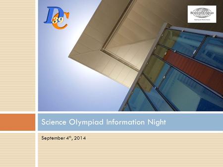 September 4 th, 2014 Science Olympiad Information Night.