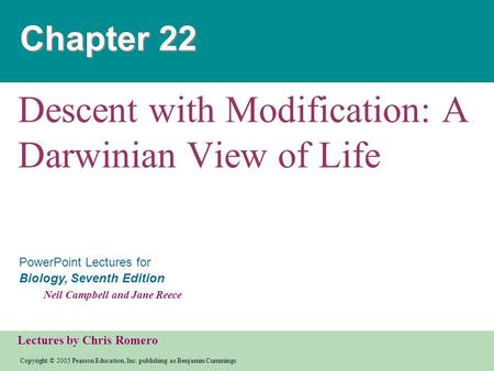 Copyright © 2005 Pearson Education, Inc. publishing as Benjamin Cummings PowerPoint Lectures for Biology, Seventh Edition Neil Campbell and Jane Reece.