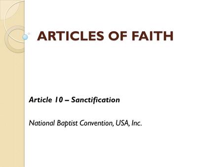 Article 10 – Sanctification National Baptist Convention, USA, Inc.