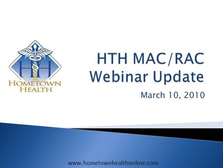 Www.hometownhealthonline.com March 10, 2010. www.hometownhealthonline.com.