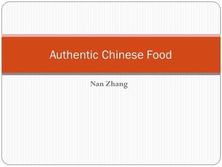 Nan Zhang Authentic Chinese Food. Breakfast Many options: Soymilk/milk Fried bread stick Rice porridge Eggs Pickled side dishes Steamed buns.