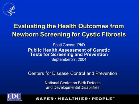 TM Centers for Disease Control and Prevention National Center on Birth Defects and Developmental Disabilities Centers for Disease Control and Prevention.