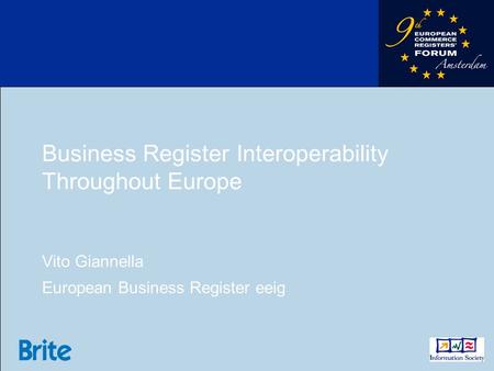 Business Register Interoperability Throughout Europe Vito Giannella European Business Register eeig.