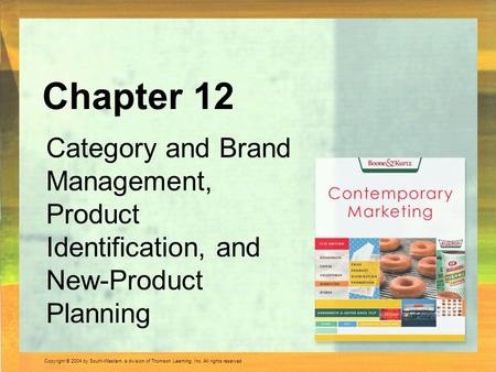 Copyright © 2004 by South-Western, a division of Thomson Learning, Inc. All rights reserved. Category and Brand Management, Product Identification, and.